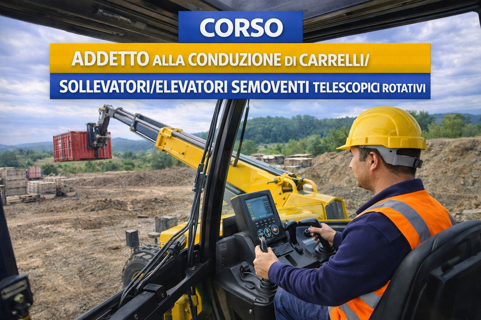 Corso di aggiornamento addetto alla conduzione di carrelli/sollevatori/elevatori semoventi telescopici rotativi - 4 ore